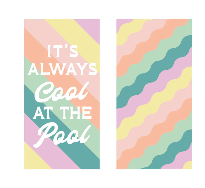 It’s Always Cool at The Pool Beach Towel